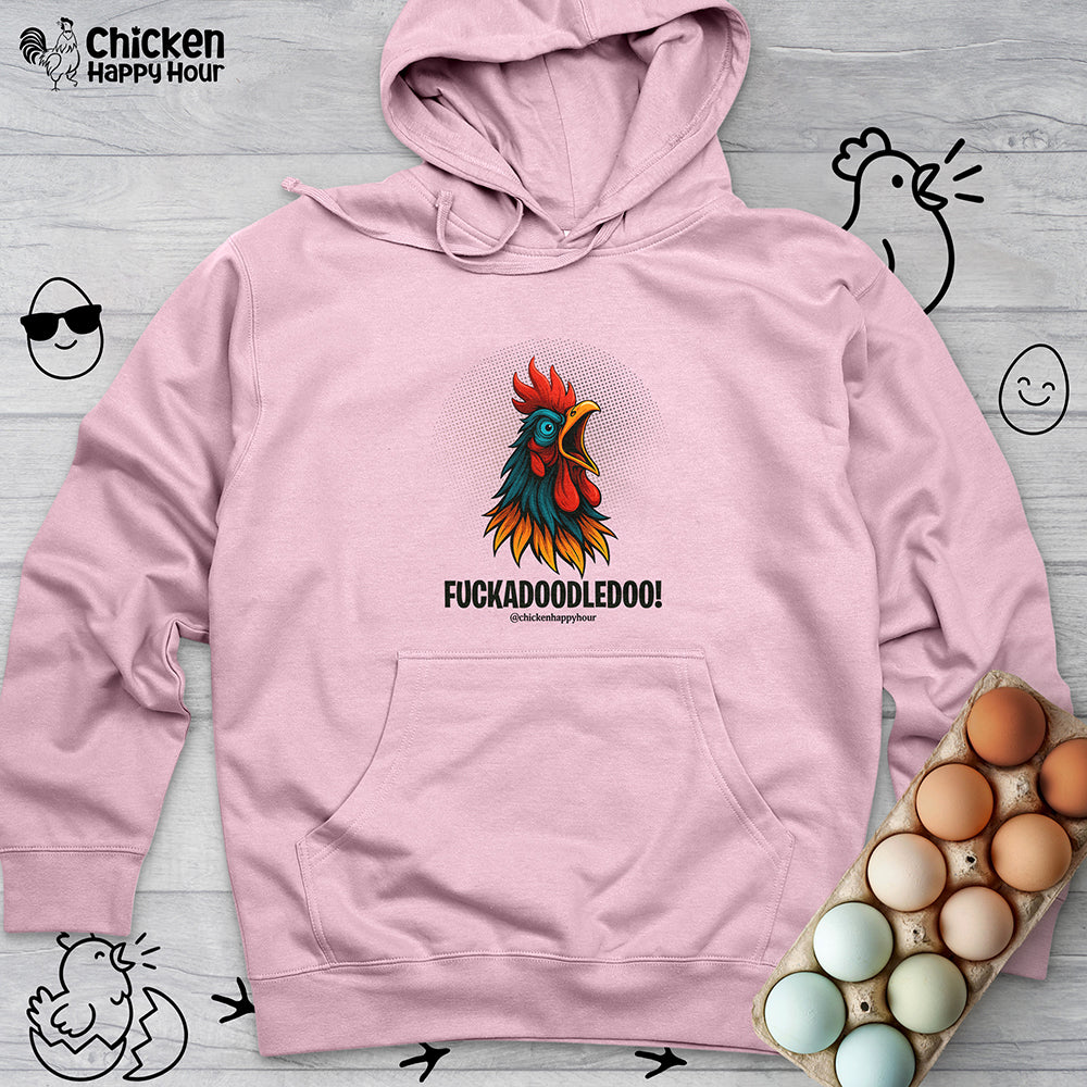 Fuckadoodledoo! Hooded Sweatshirt