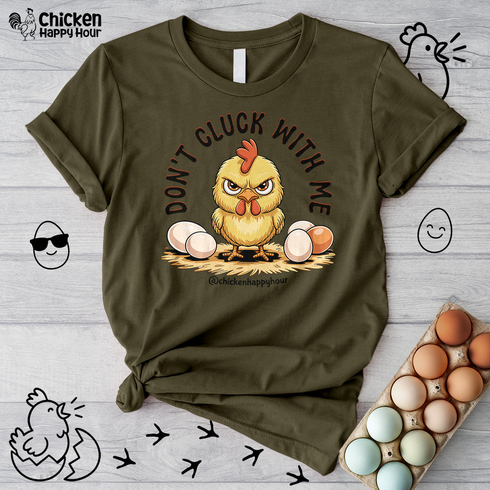 Don't Cluck With Me Unisex Tee