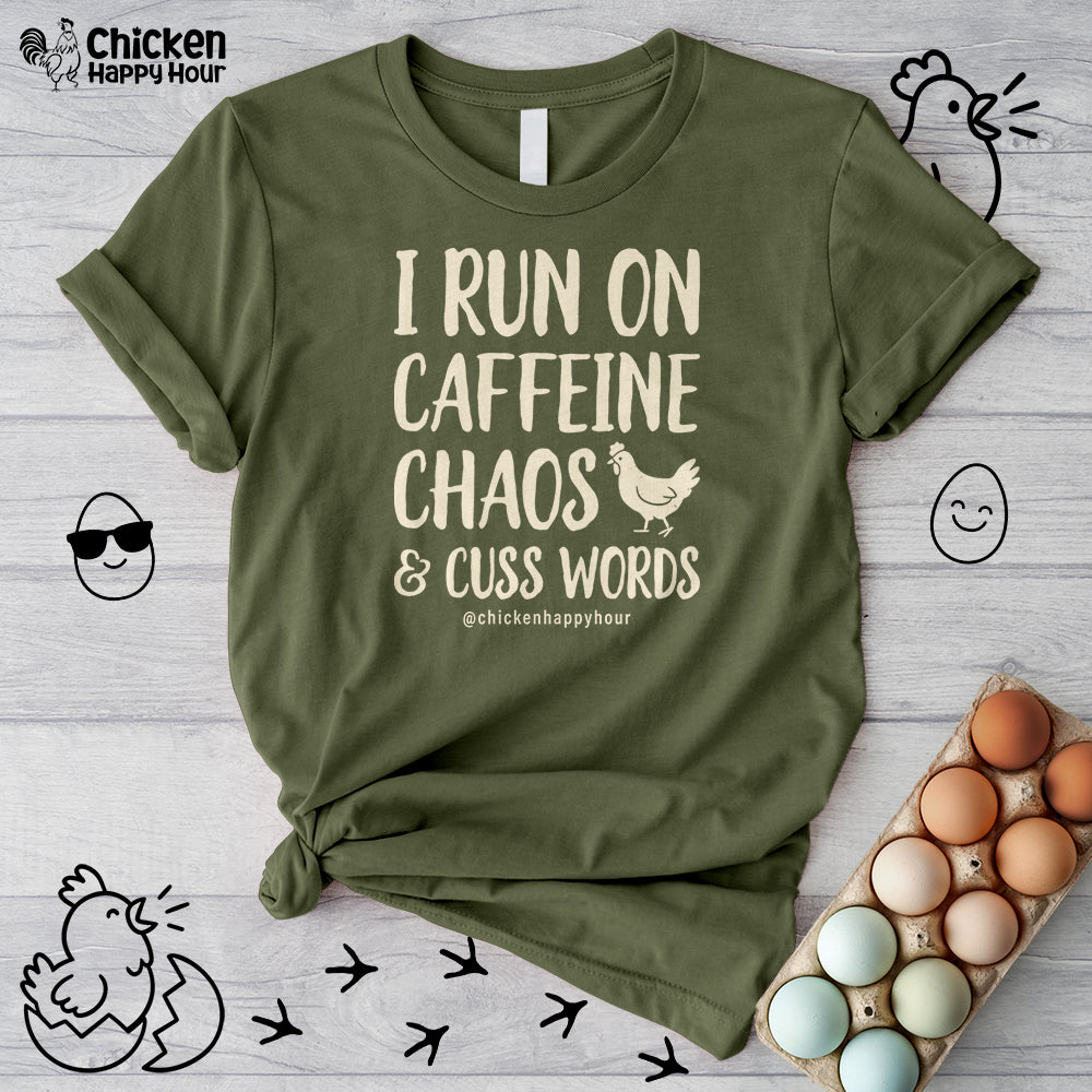 I Run on Caffeine Chaos and Cuss Words Unisex Tee