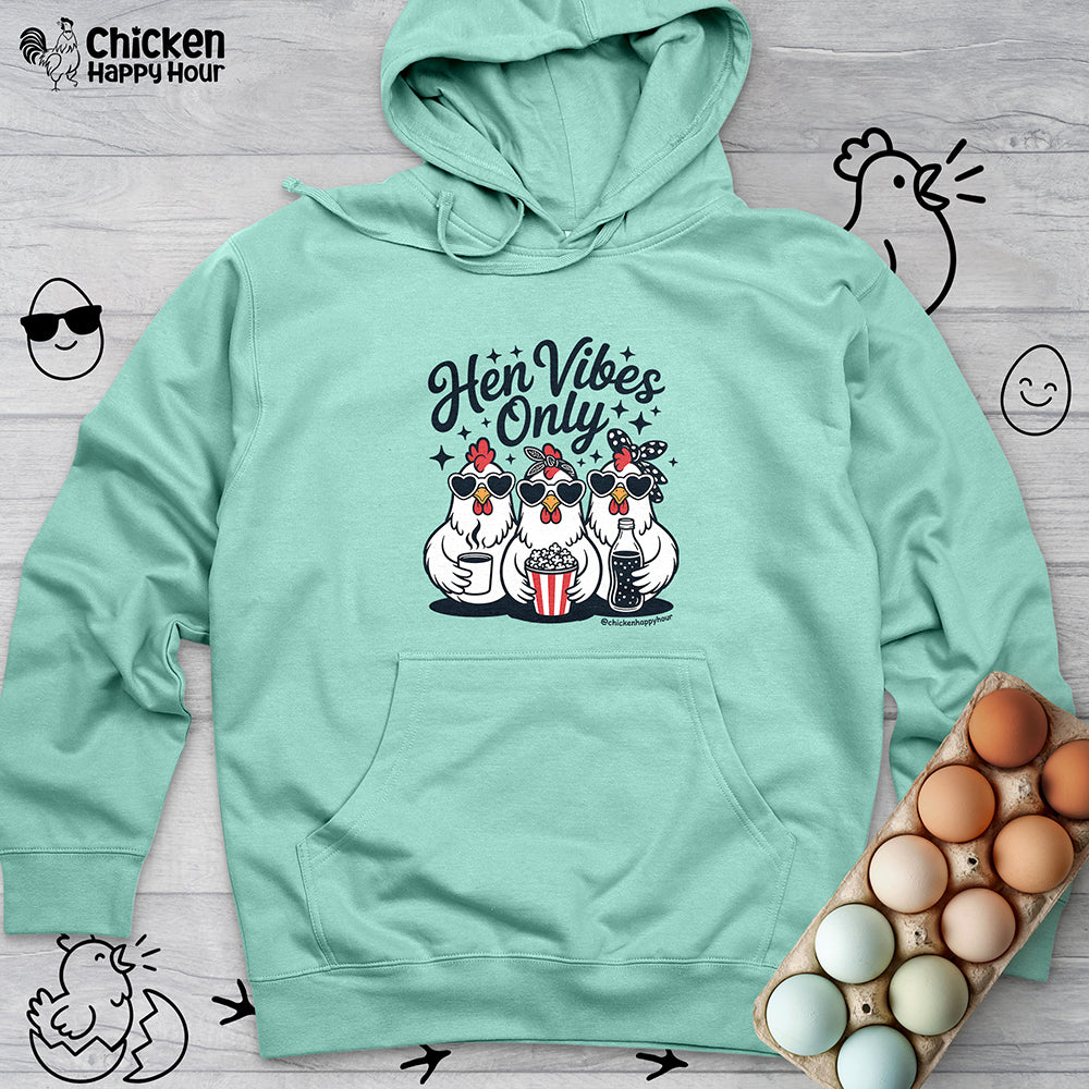 Hen Vibes Only Hooded Sweatshirt