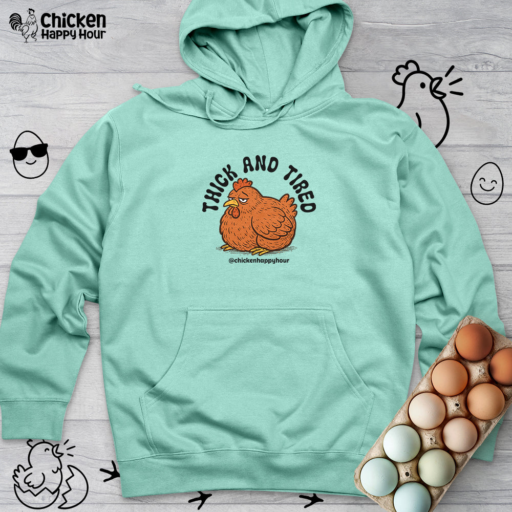 Thick and Tired Hooded Sweatshirt