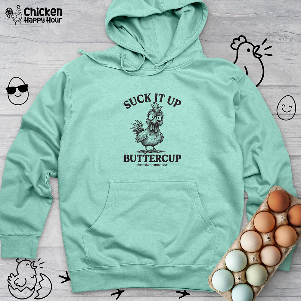 Suck It Up Buttercup Hooded Sweatshirt