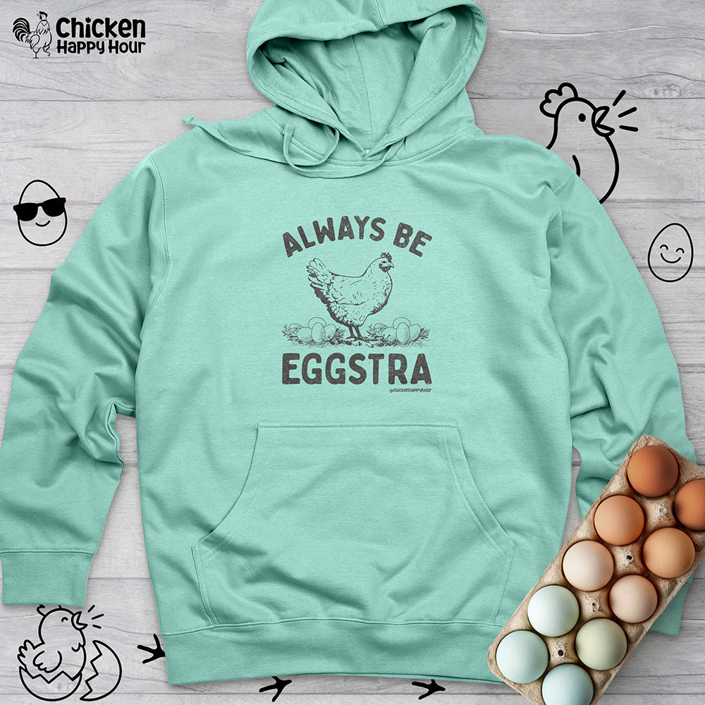 Always be EGGStra Hooded Sweatshirt
