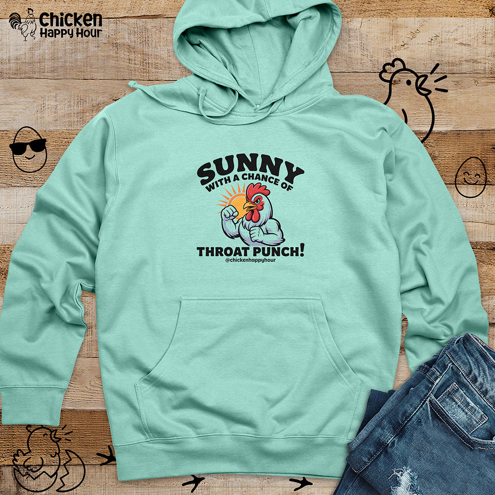 Sunny with a Chance of Throat Punch Hooded Sweatshirt