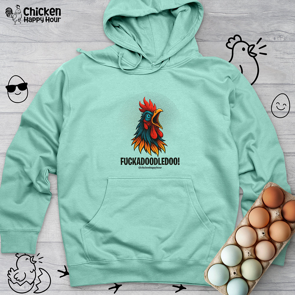Fuckadoodledoo! Hooded Sweatshirt