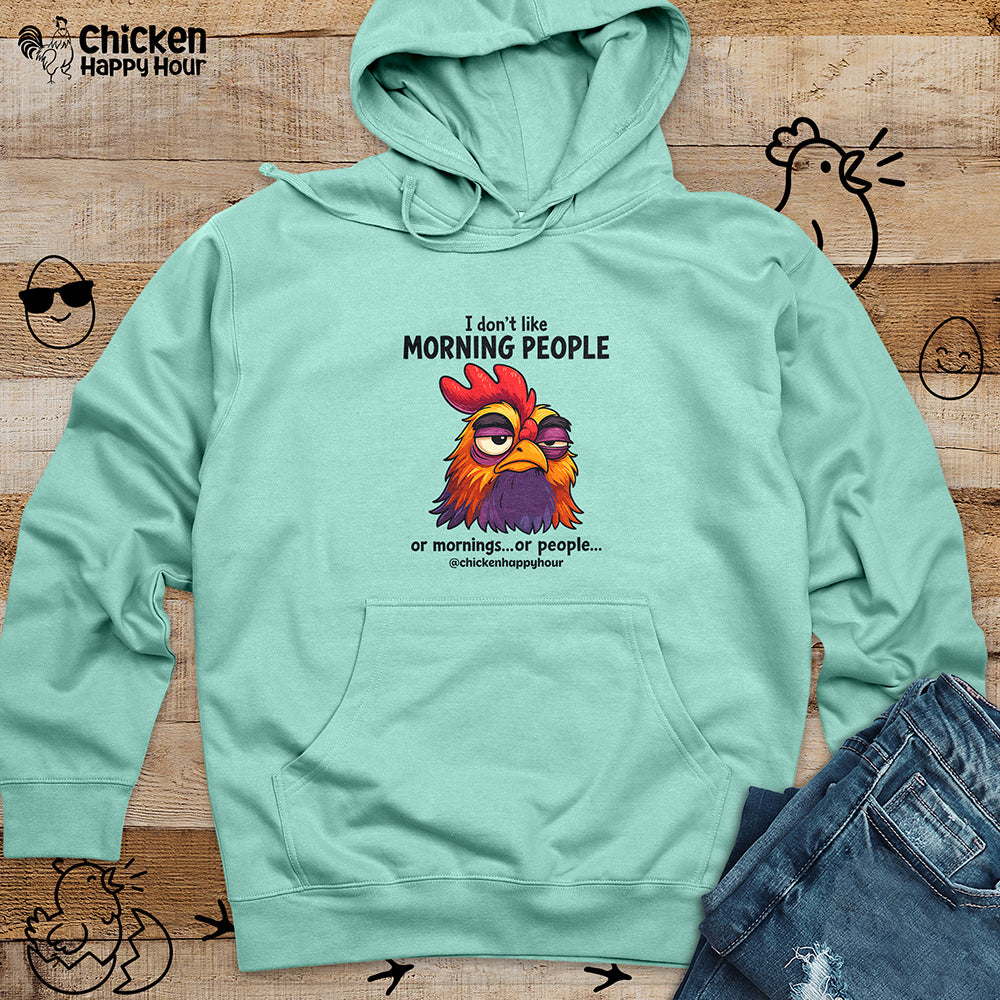 I Don't Like Morning People Hooded Sweatshirt