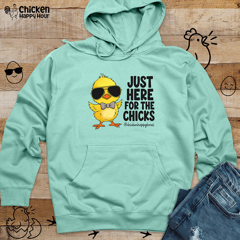 Just Here for The Chicks Hooded Sweatshirt