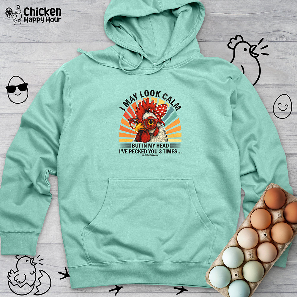 I May Look Calm Hooded Sweatshirt