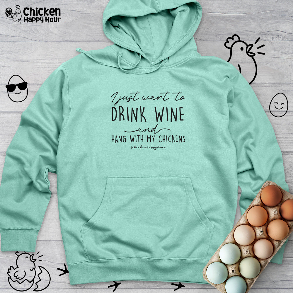 I Just Want to Drink Wine Hooded Sweatshirt