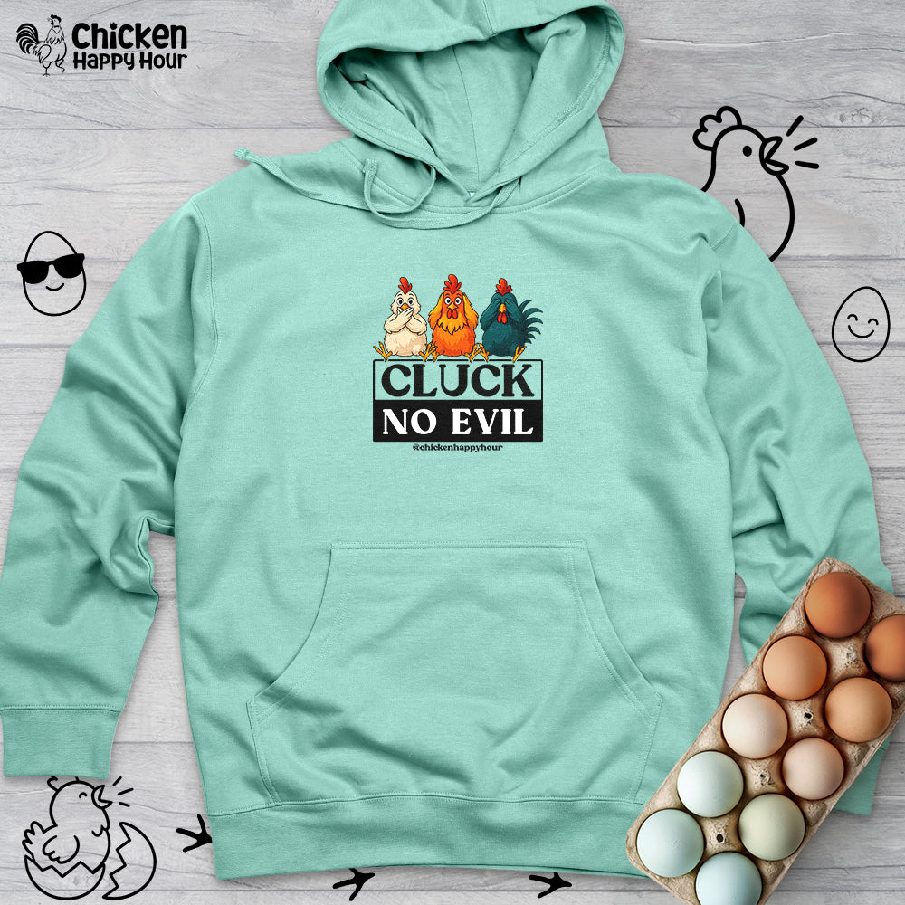 Cluck, No Evil Hooded Sweatshirt