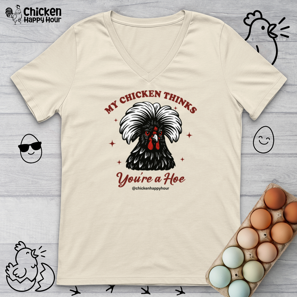 My Chicken Thinks V-Neck Tee