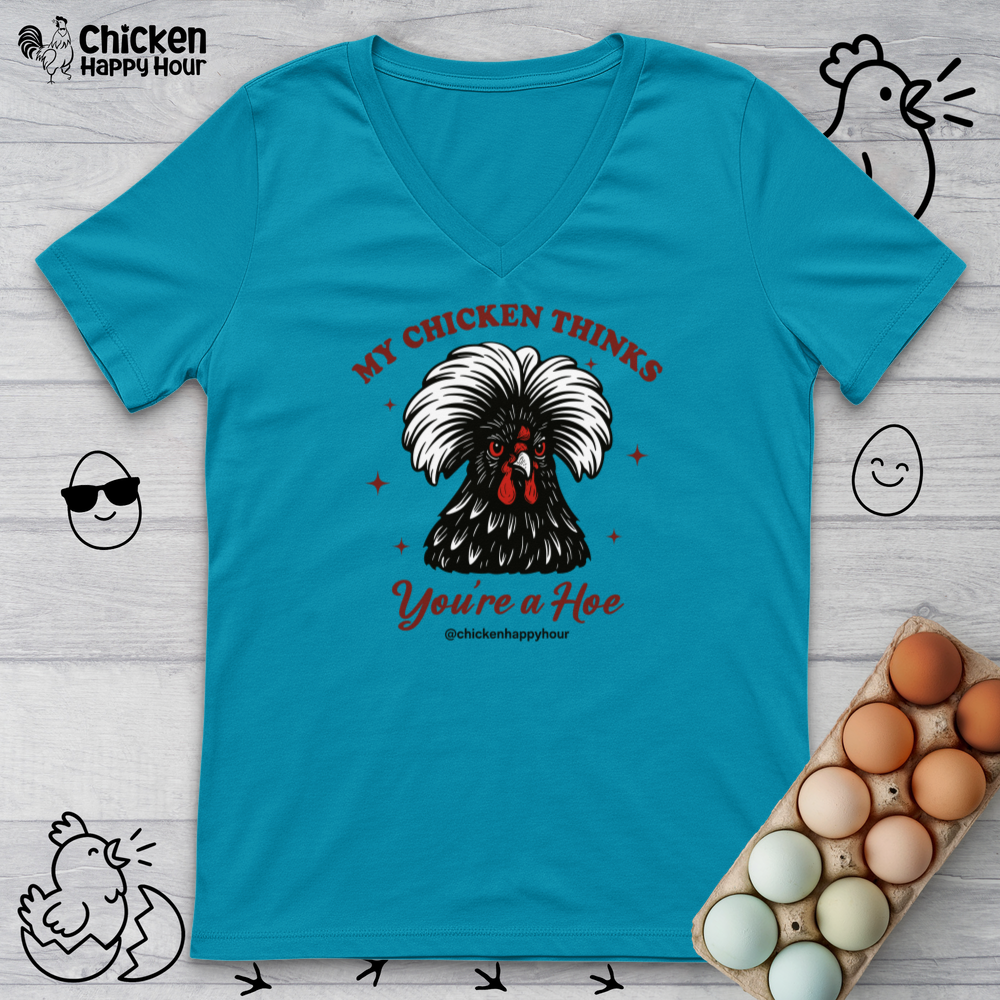 My Chicken Thinks V-Neck Tee