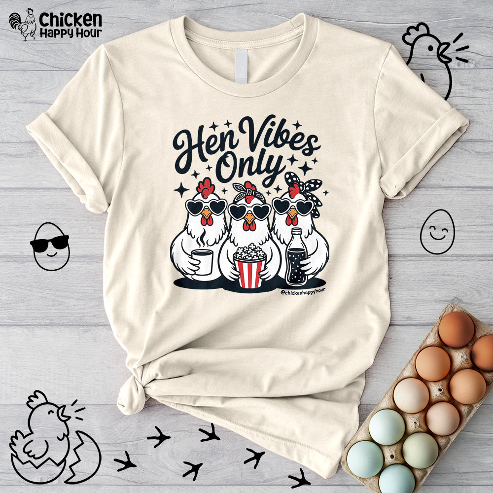 Hen Vibes Only Unisex Tee