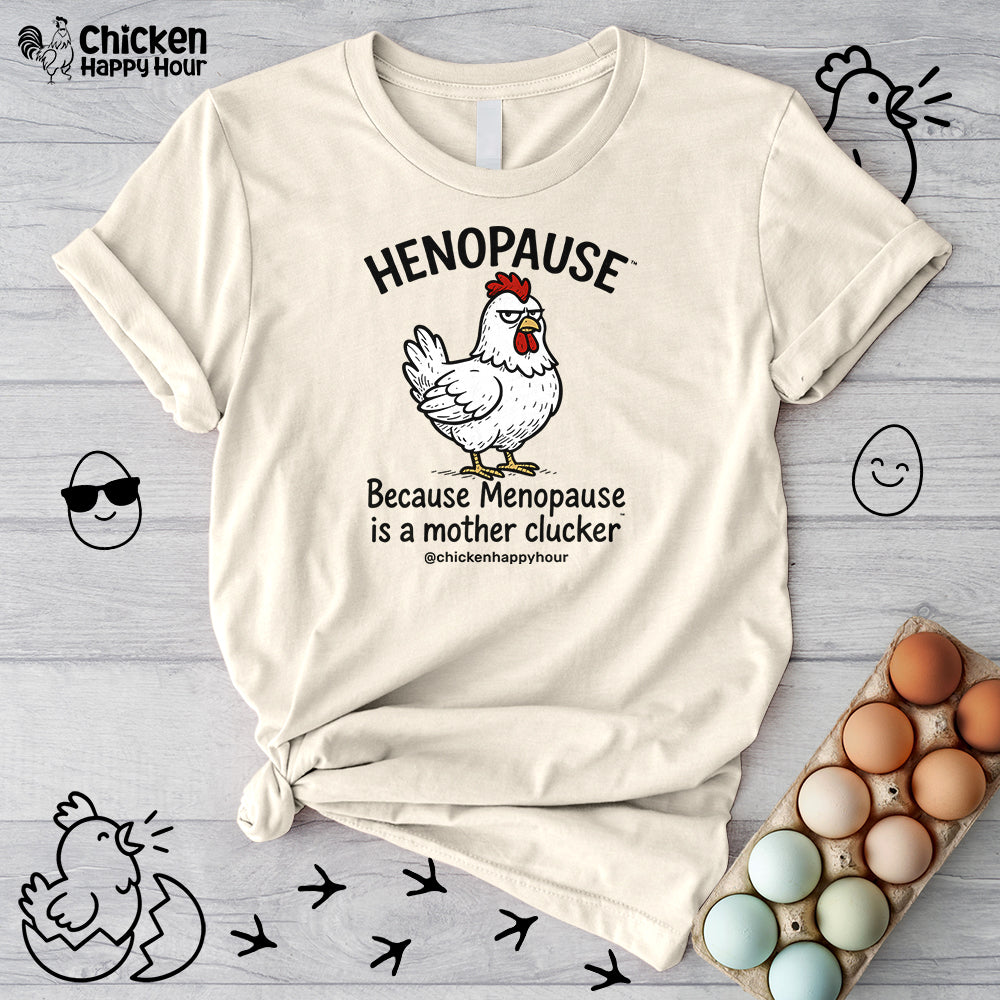 Henopauseβ’ Because Unisex Tee
