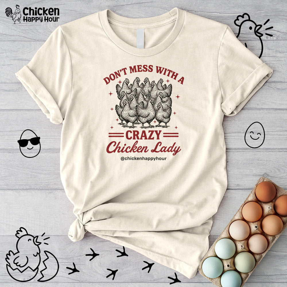 Don’t Mess With a Crazy Chicken Lady 02 Unisex Tee