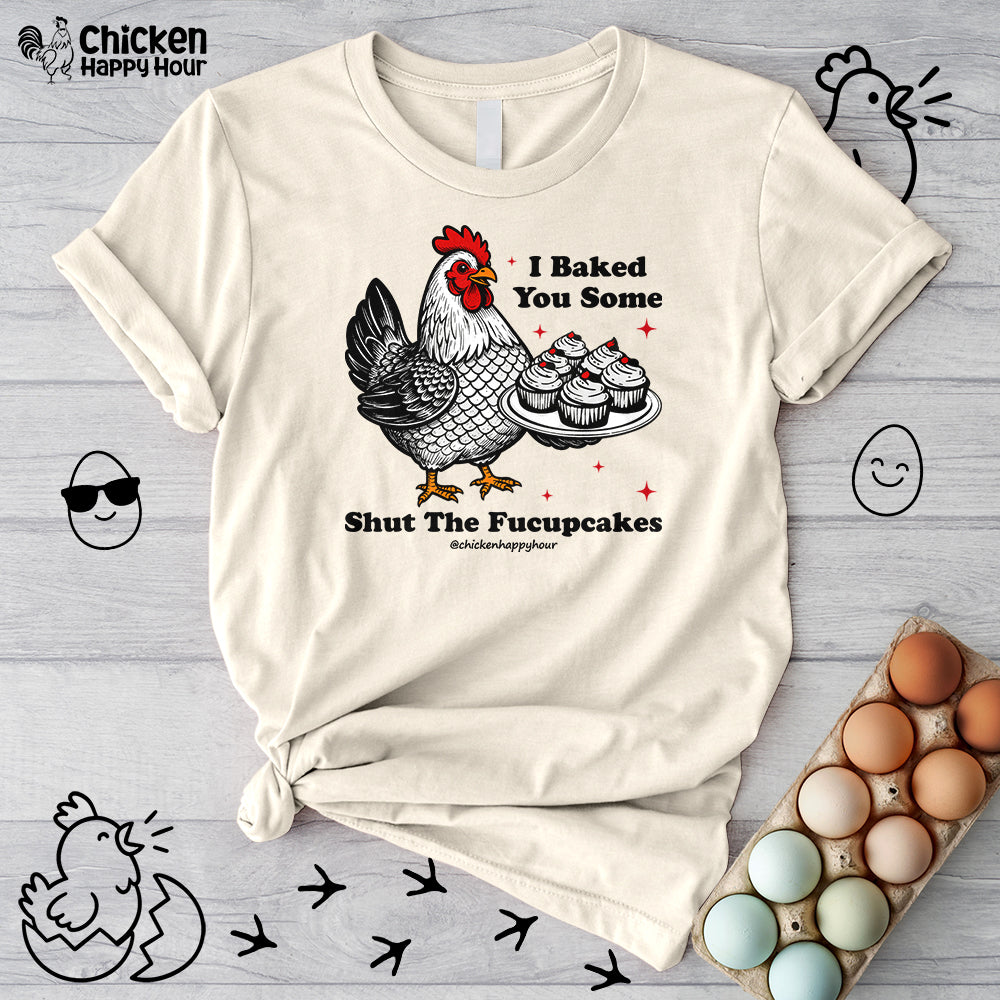 Shut the Fucupcakes Unisex Tee