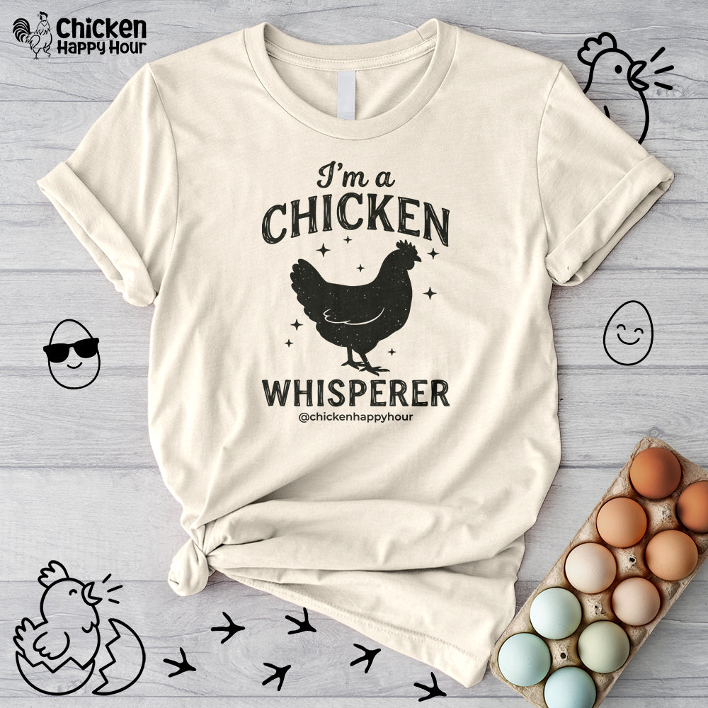 I'm A Chicken Whisperer Unisex Tee