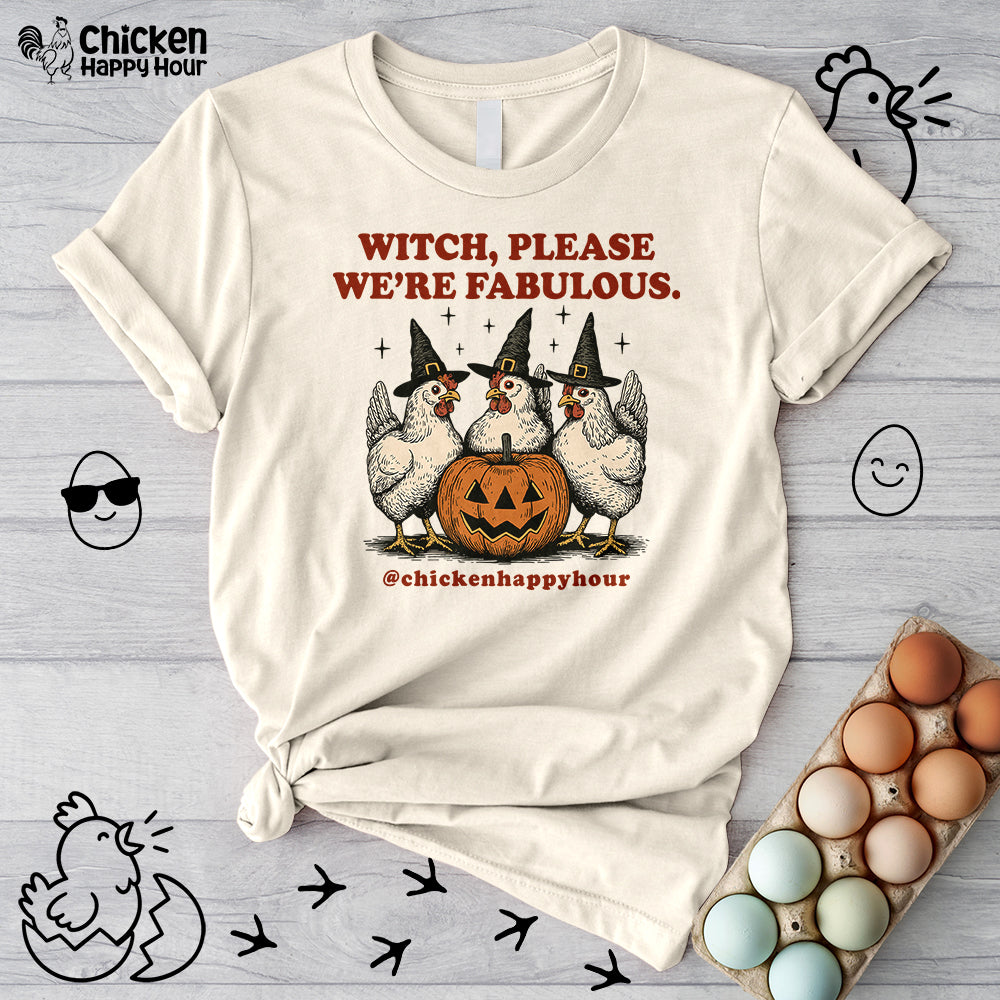 Witch Please We’re Fabulous Unisex Tee