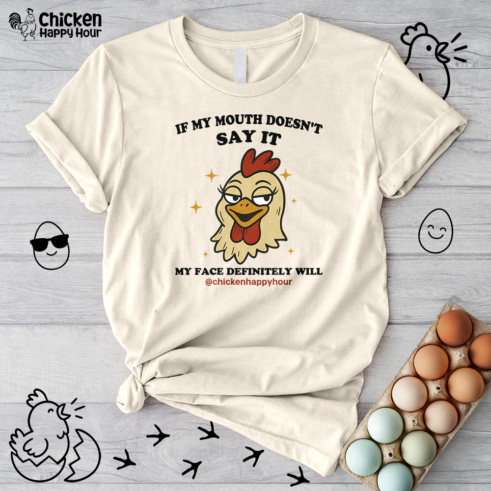 If My Mouth Doesn't Say it Unisex Tee