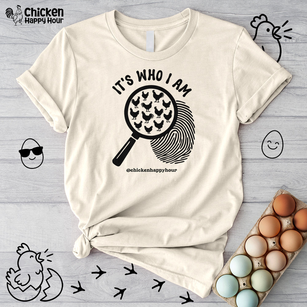 It's Who I Am Unisex Tee