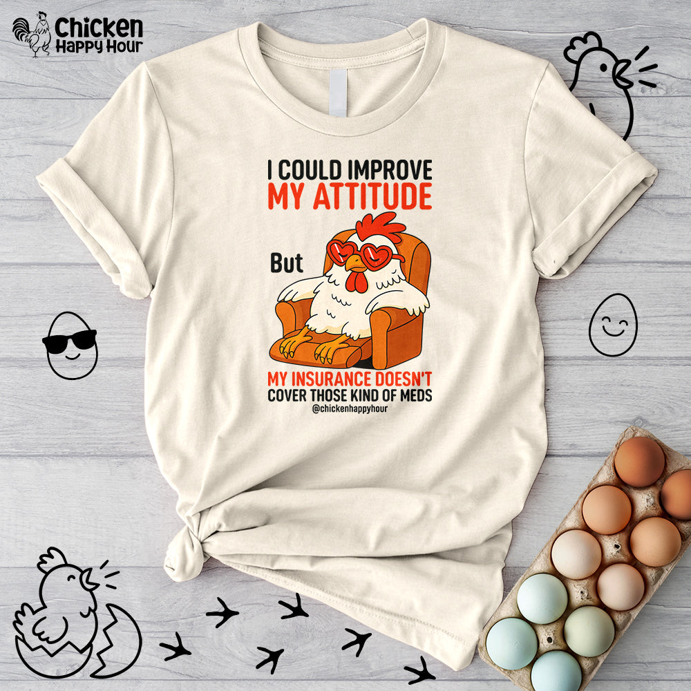 I Could Improve My Attitude Unisex Tee