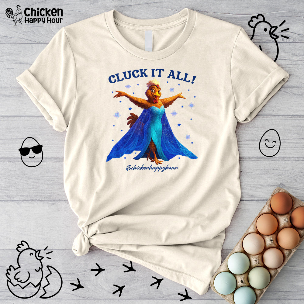 Cluck It All! Unisex Tee