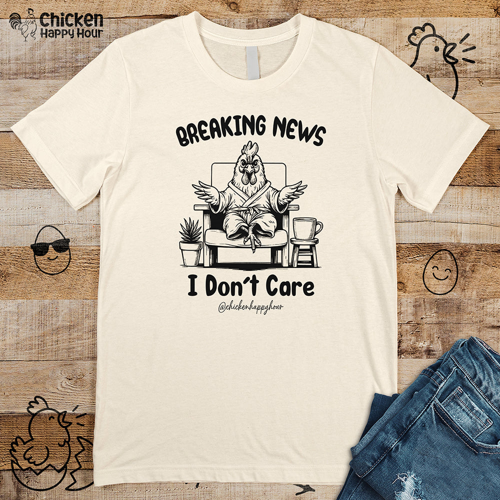 Breaking News I Don't Care Unisex Tee