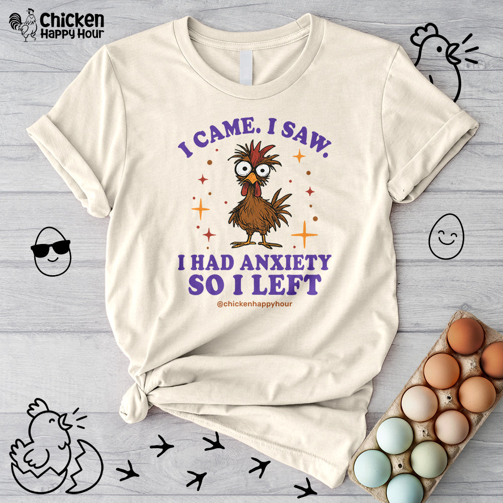 I Came I Saw I Had Anxiety I Left Unisex Tee