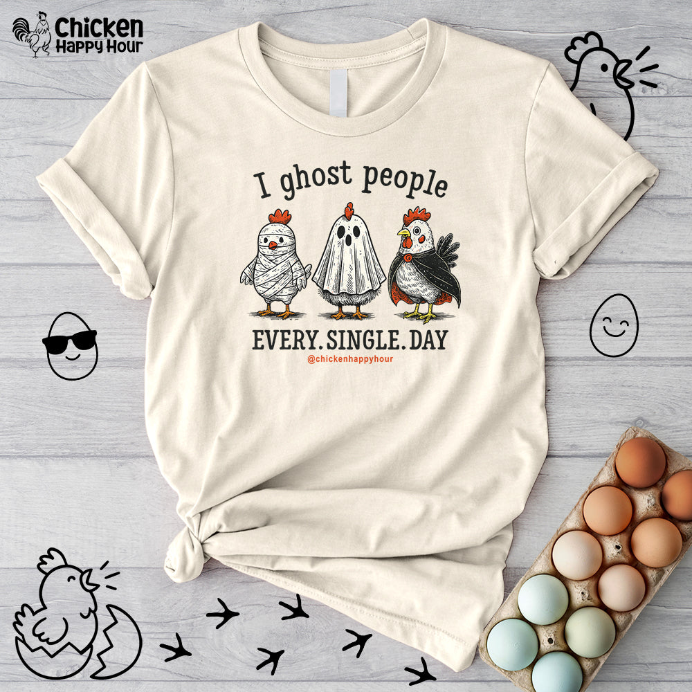 I Ghost People Every Day Unisex Tee