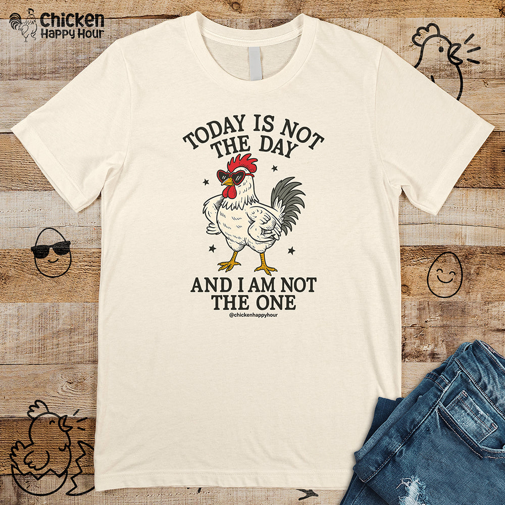 Today Is Not the Day Unisex Tee
