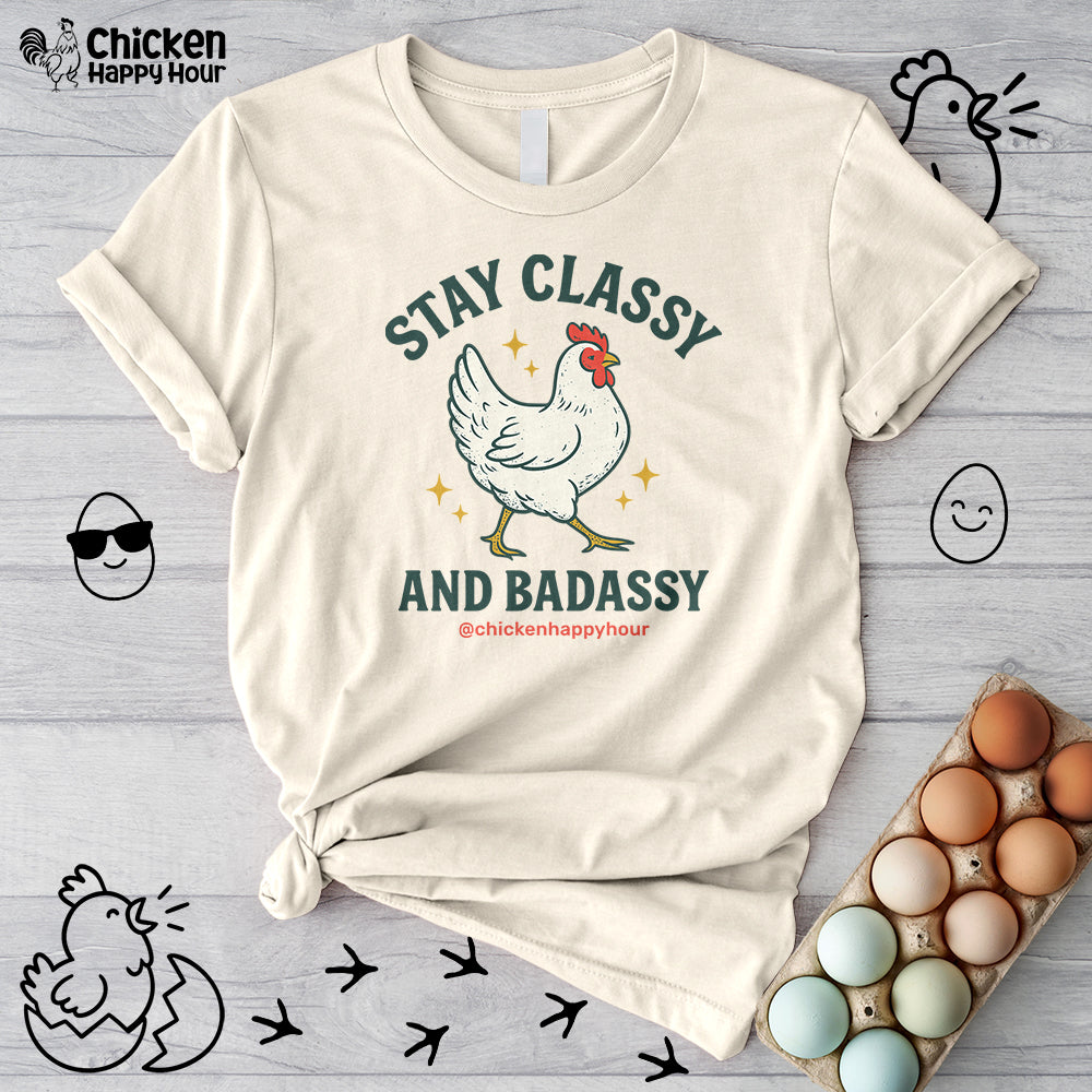 Stay Classy & Badassy Unisex Tee