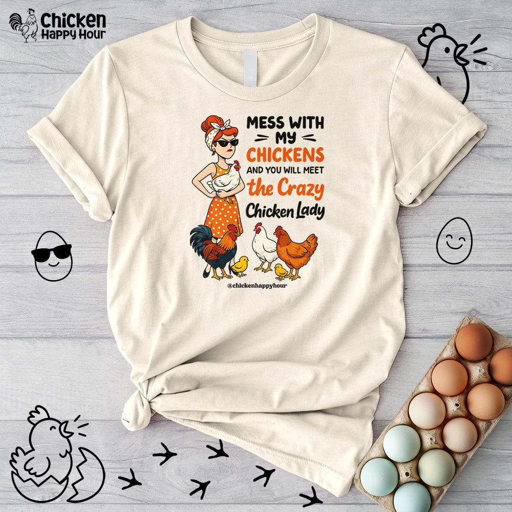 Mess With My Chicken Unisex Tee