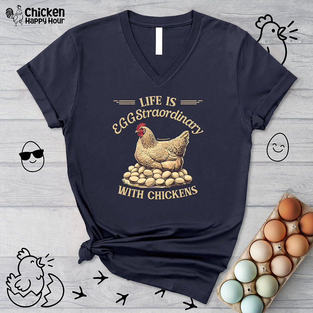 Life is EGGStraordinary with Chickens V-Neck Tee