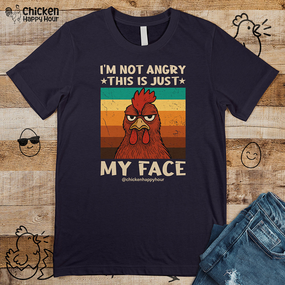 I Am Not Angry This Is Just My Face Unisex Tee