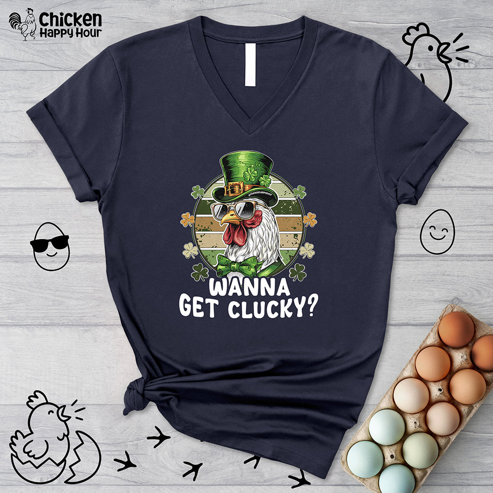 Wanna Get Clucky V-Neck Tee