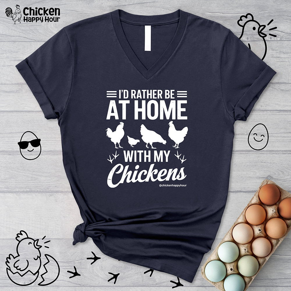 I'd Rather Be at Home With My Chickens V-Neck Tee