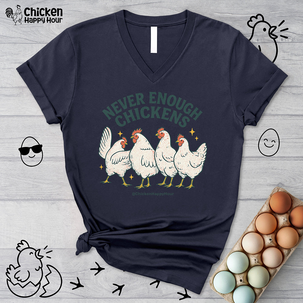 Never Enough Chickens V-Neck Tee
