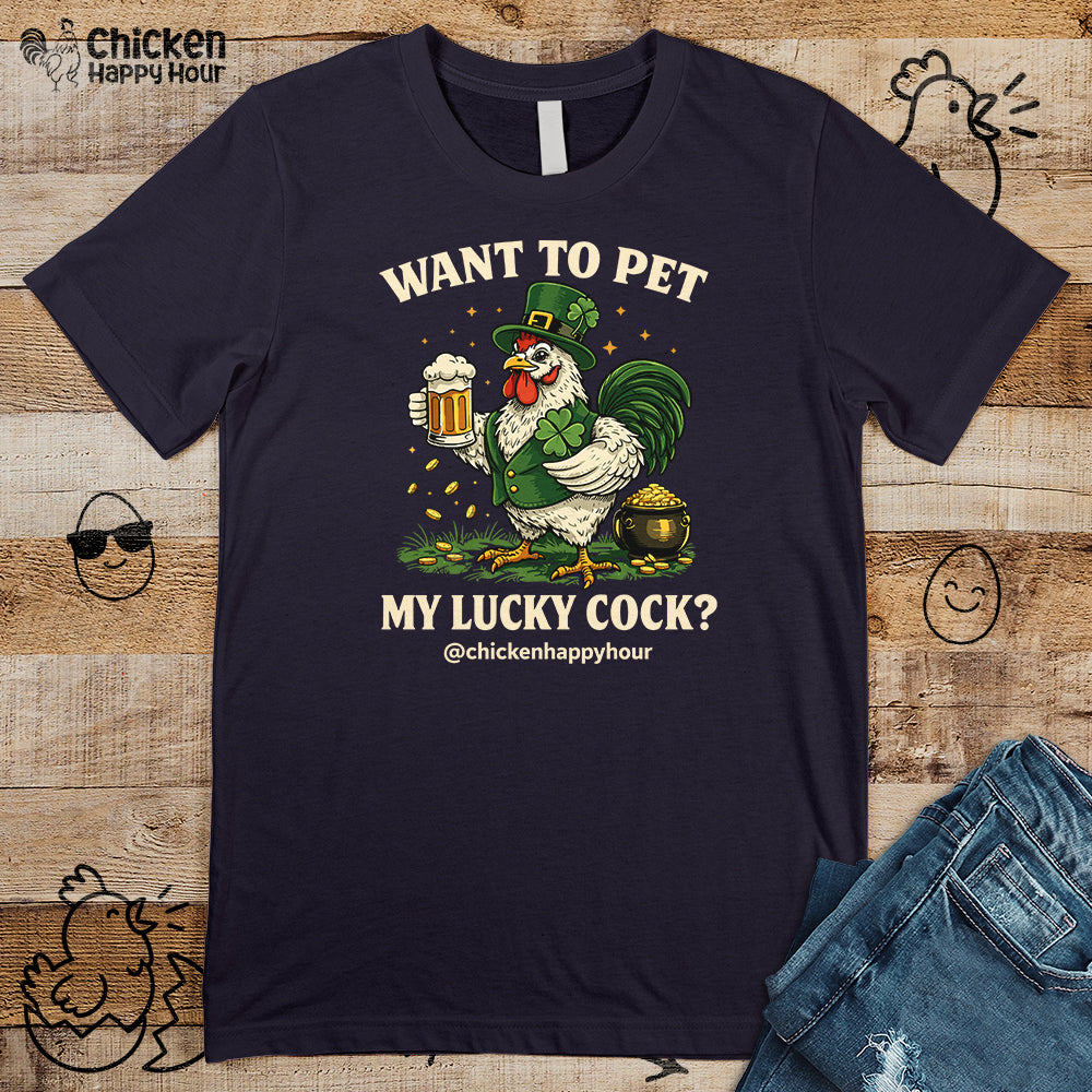 Want To Pet My Lucky Cock Unisex Tee