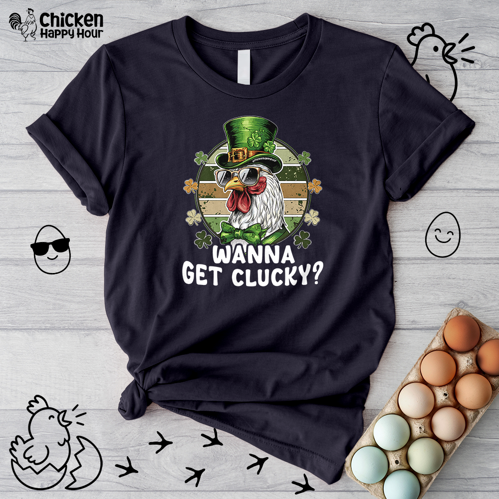 Wanna Get Clucky Unisex Tee