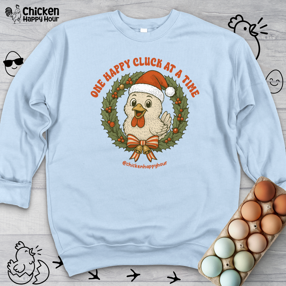 One Happy Cluck at a Time Sweatshirt