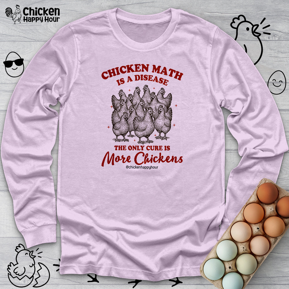 Chicken Math is a Disease Long Sleeve