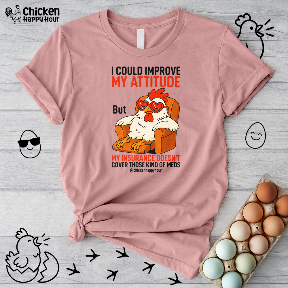 I Could Improve My Attitude Unisex Tee