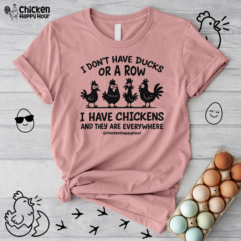 I Don't Have Ducks Unisex Tee
