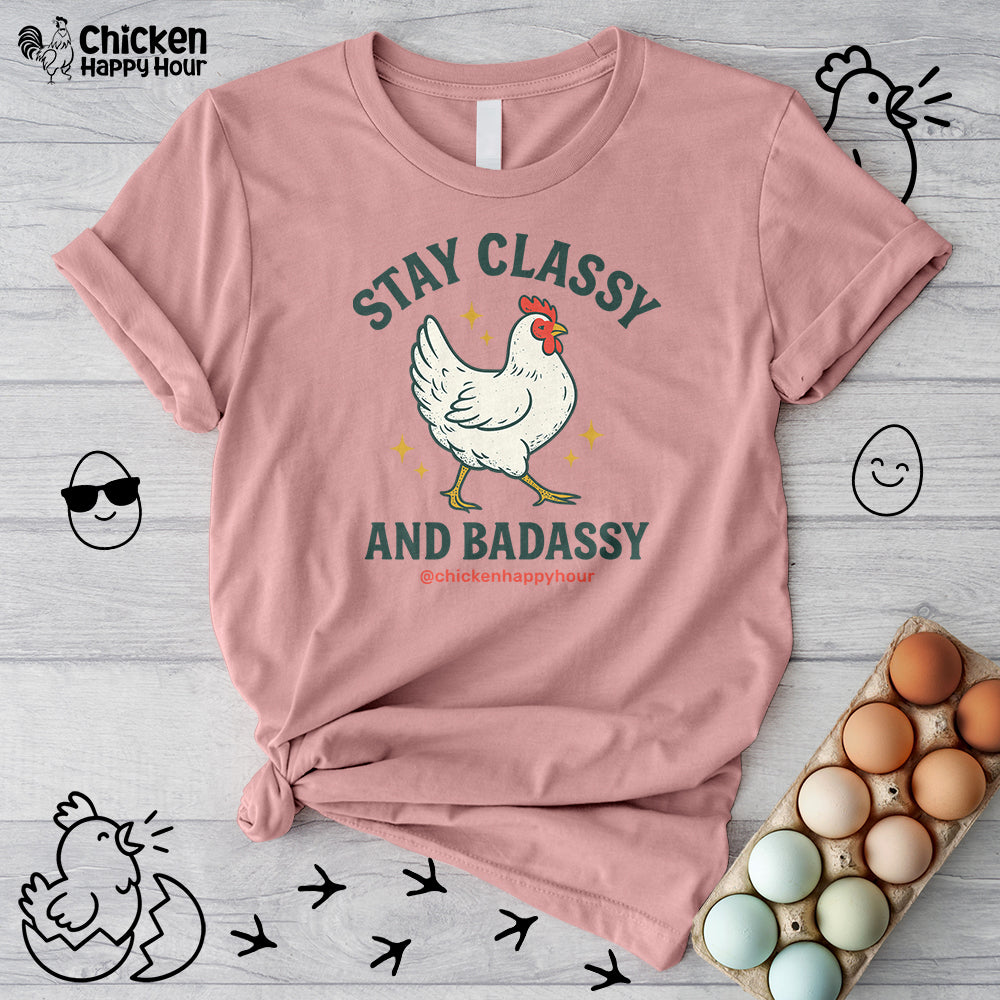 Stay Classy & Badassy Unisex Tee