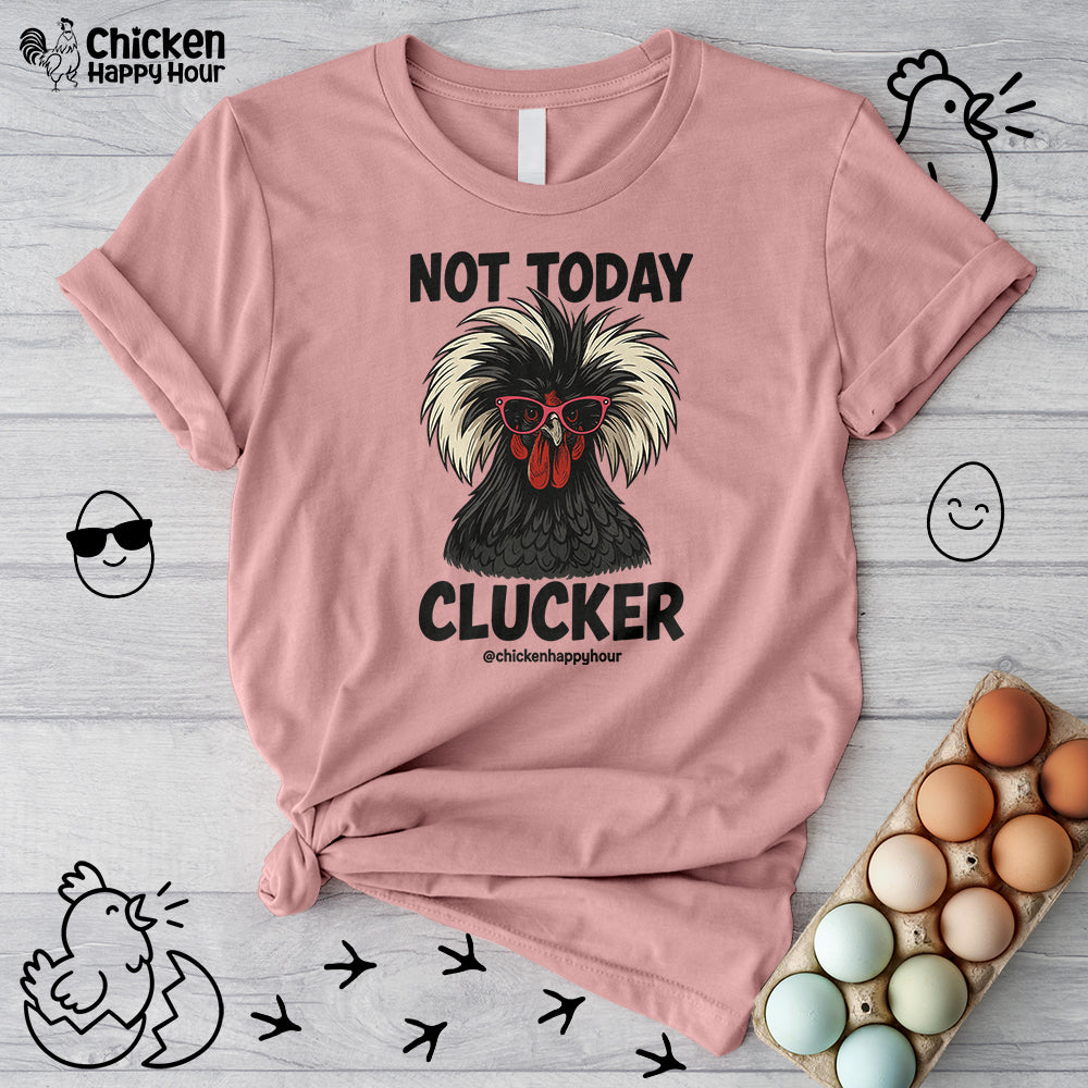 Not Today Unisex Tee