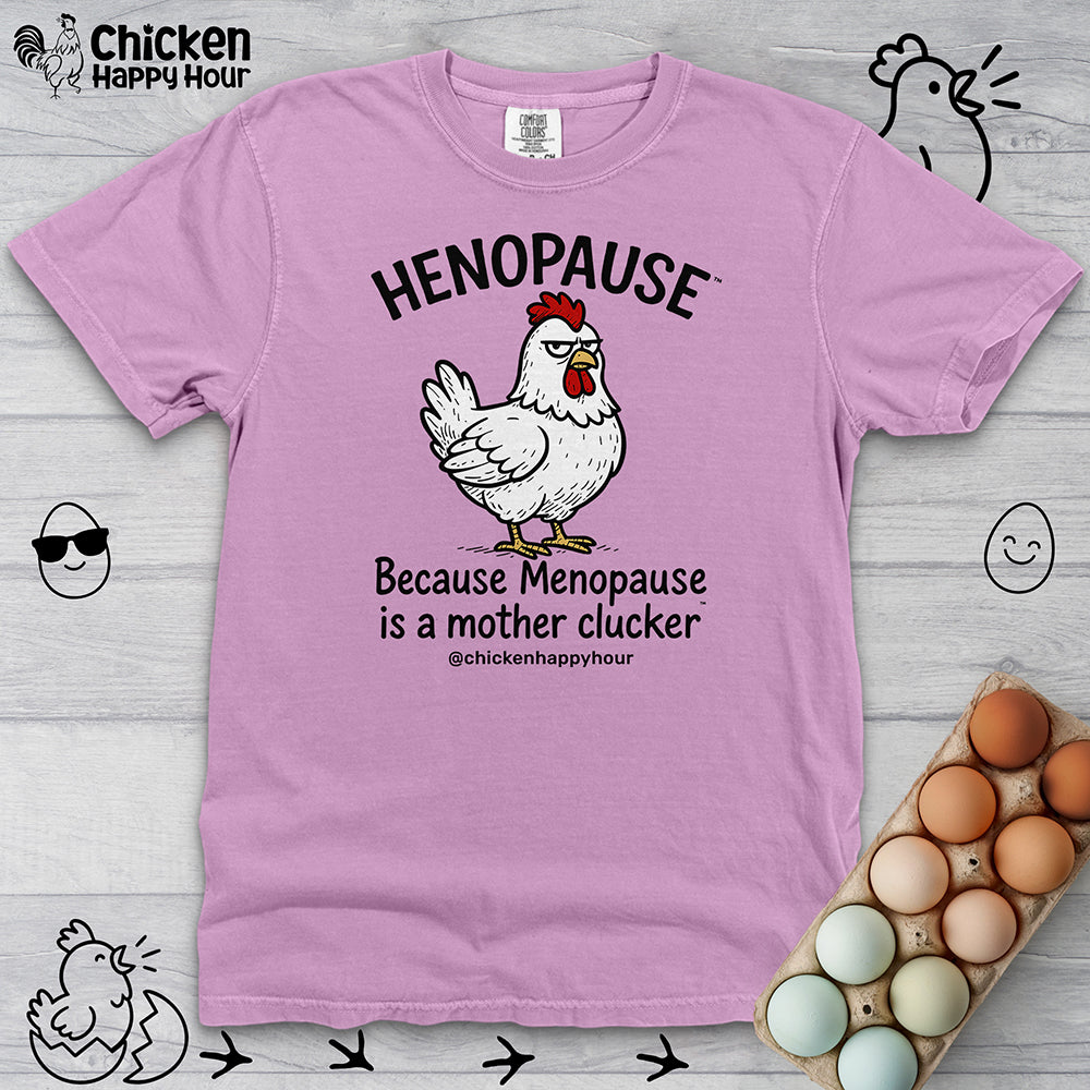 Henopause™ Because Unisex Comfort Colors Tee