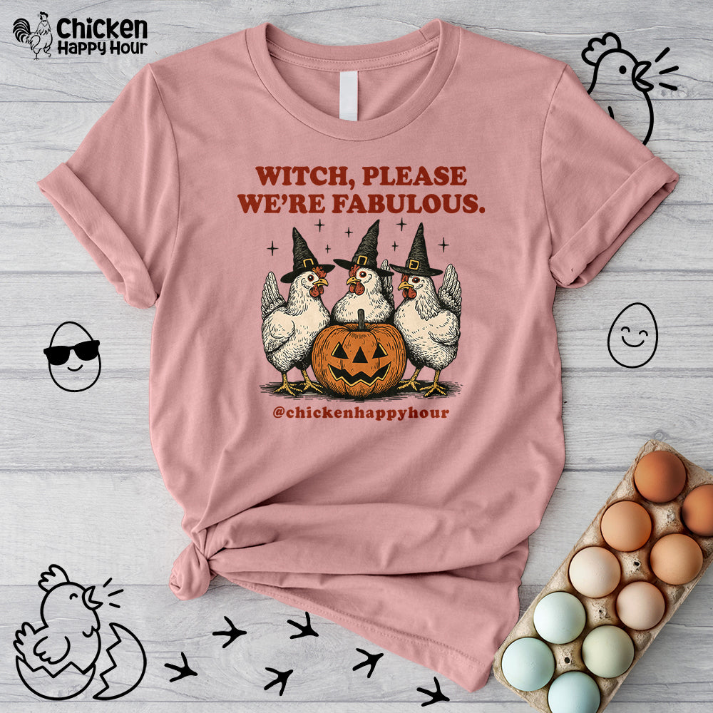 Witch Please We’re Fabulous Unisex Tee