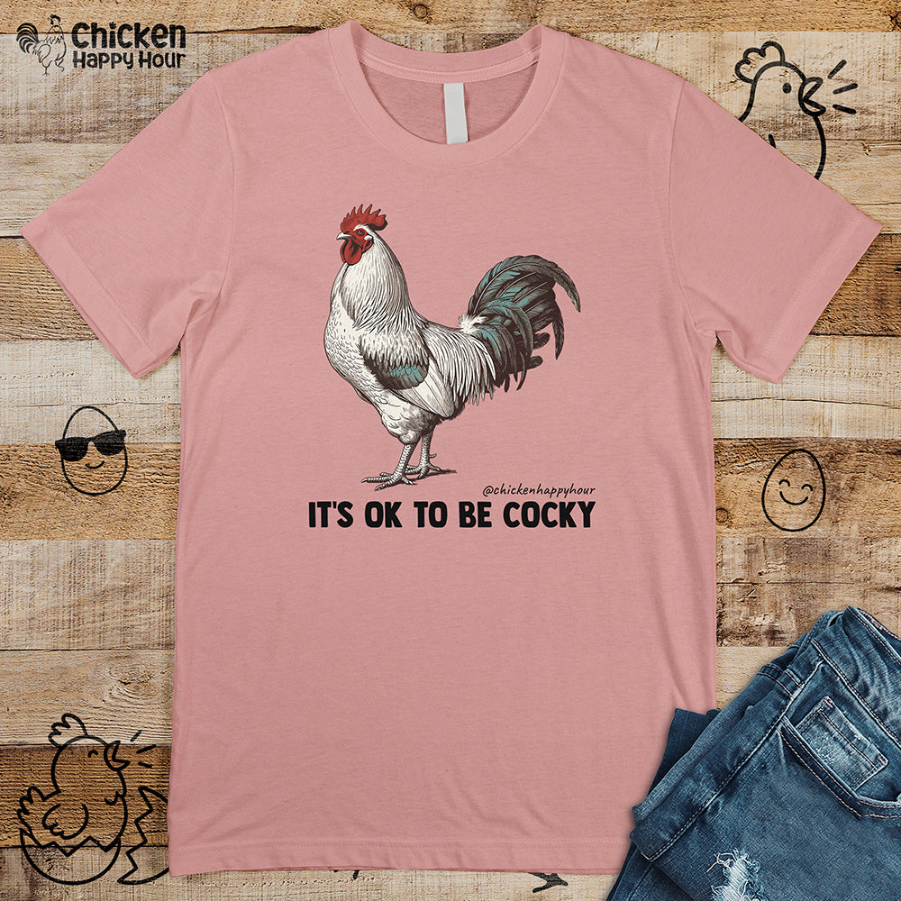It's Ok To Be Cocky Unisex Tee