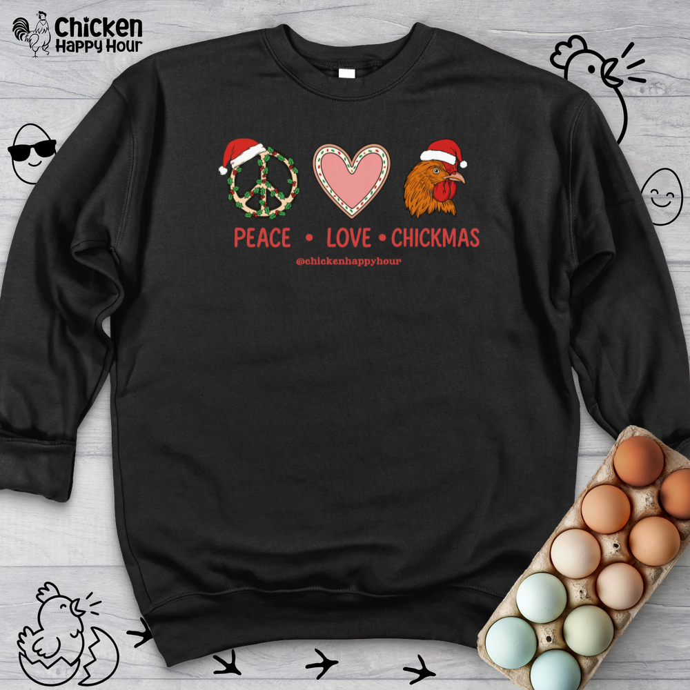 Peace Love Chickmas Sweatshirt