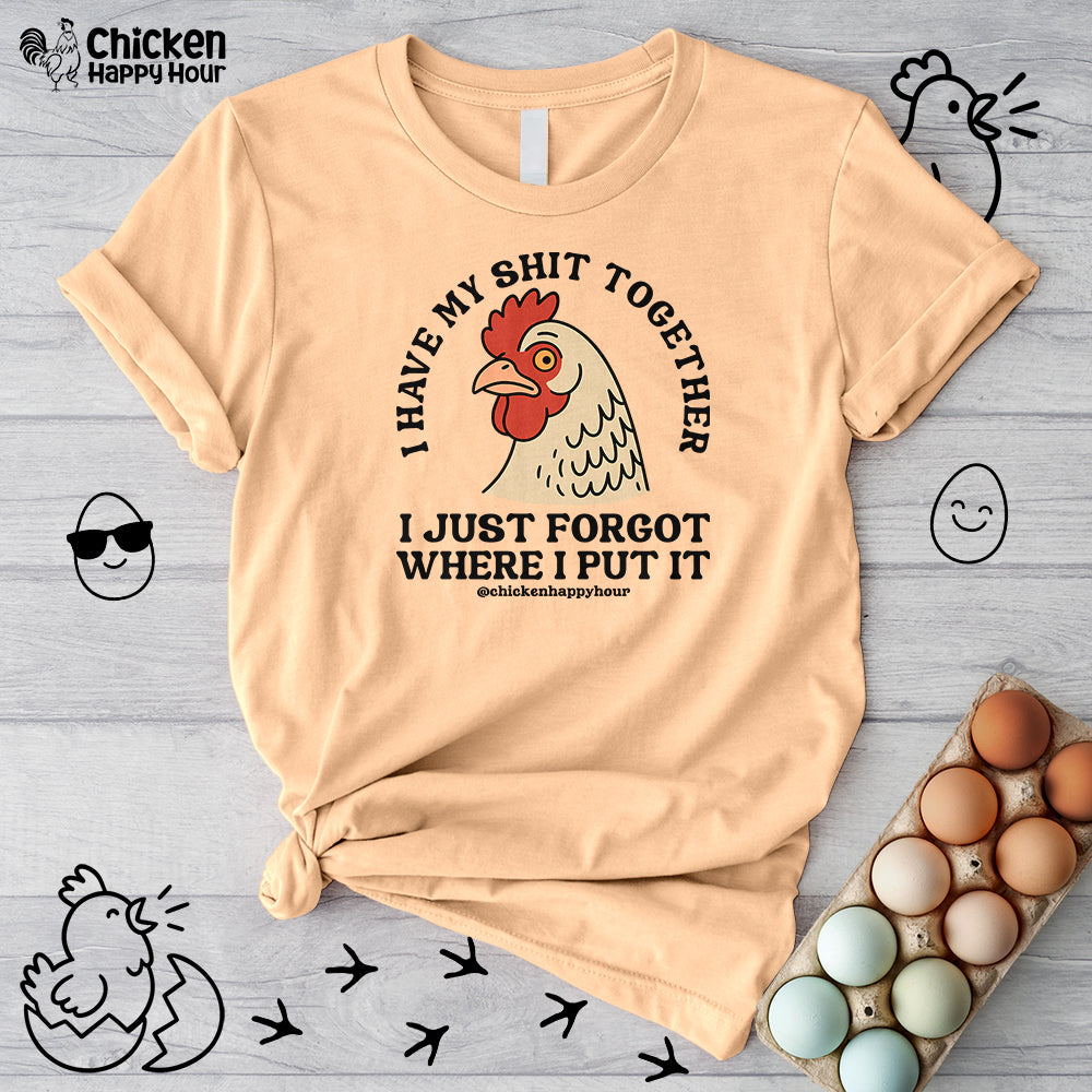 I Have My Shit Together Unisex Tee
